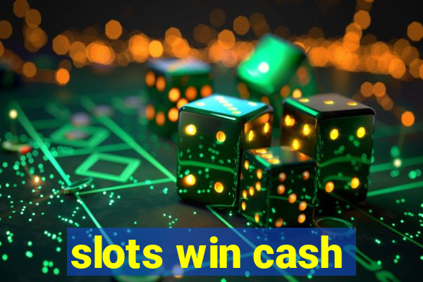 slots win cash